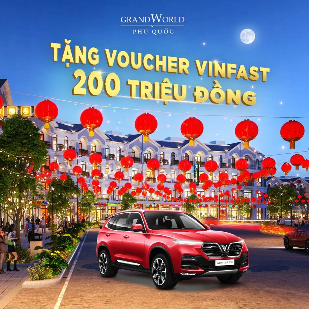 grand world tang voucher vinfast 200 trieu