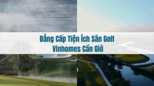 Bìa tiện ích sân golf Vinhomes Cần Giờ