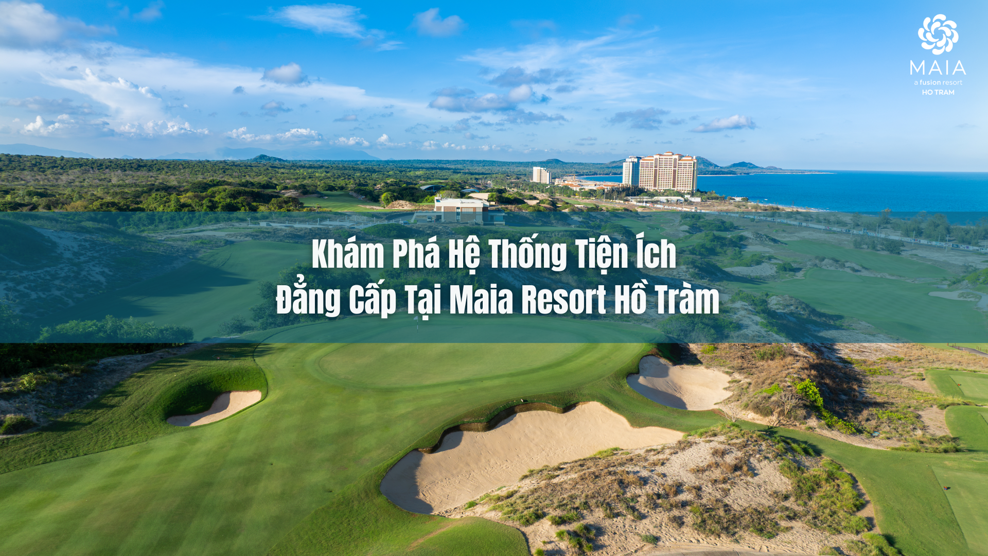 Khám phá hệ thống tiện ích đẳng cấp tại Maia Resort Hồ Tràm