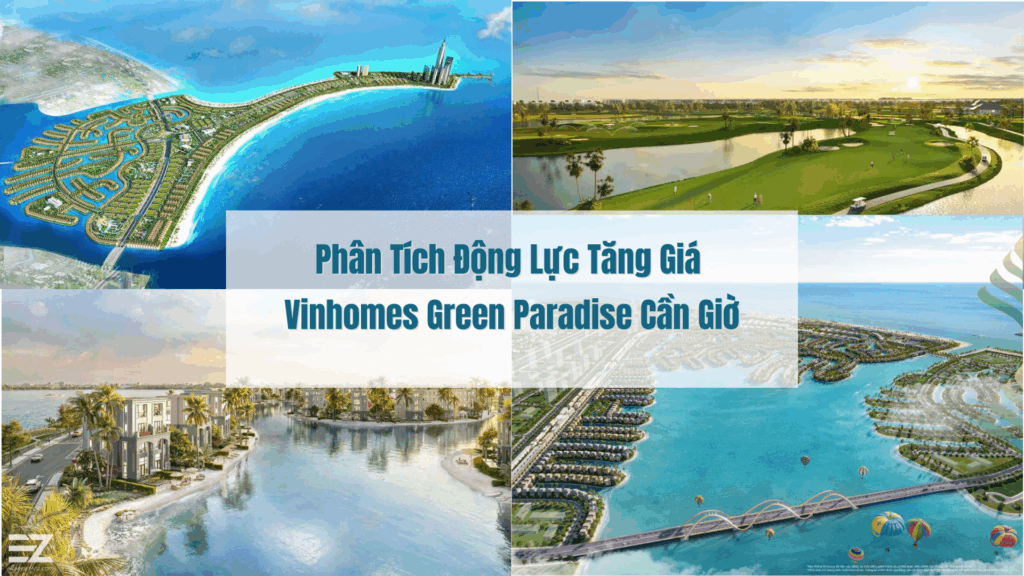 Phân Tích Động Lực Tăng Giá Vinhomes Green Paradise Cần Giờ