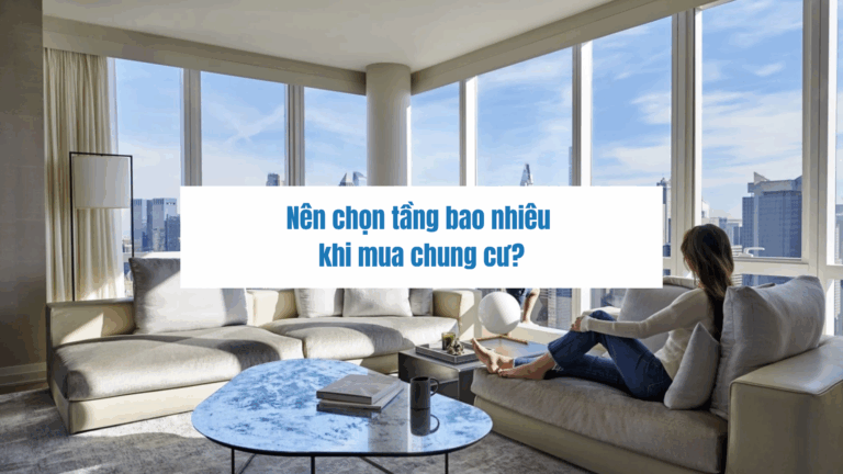 Nên chọn tầng bao nhiêu khi mua chung cư