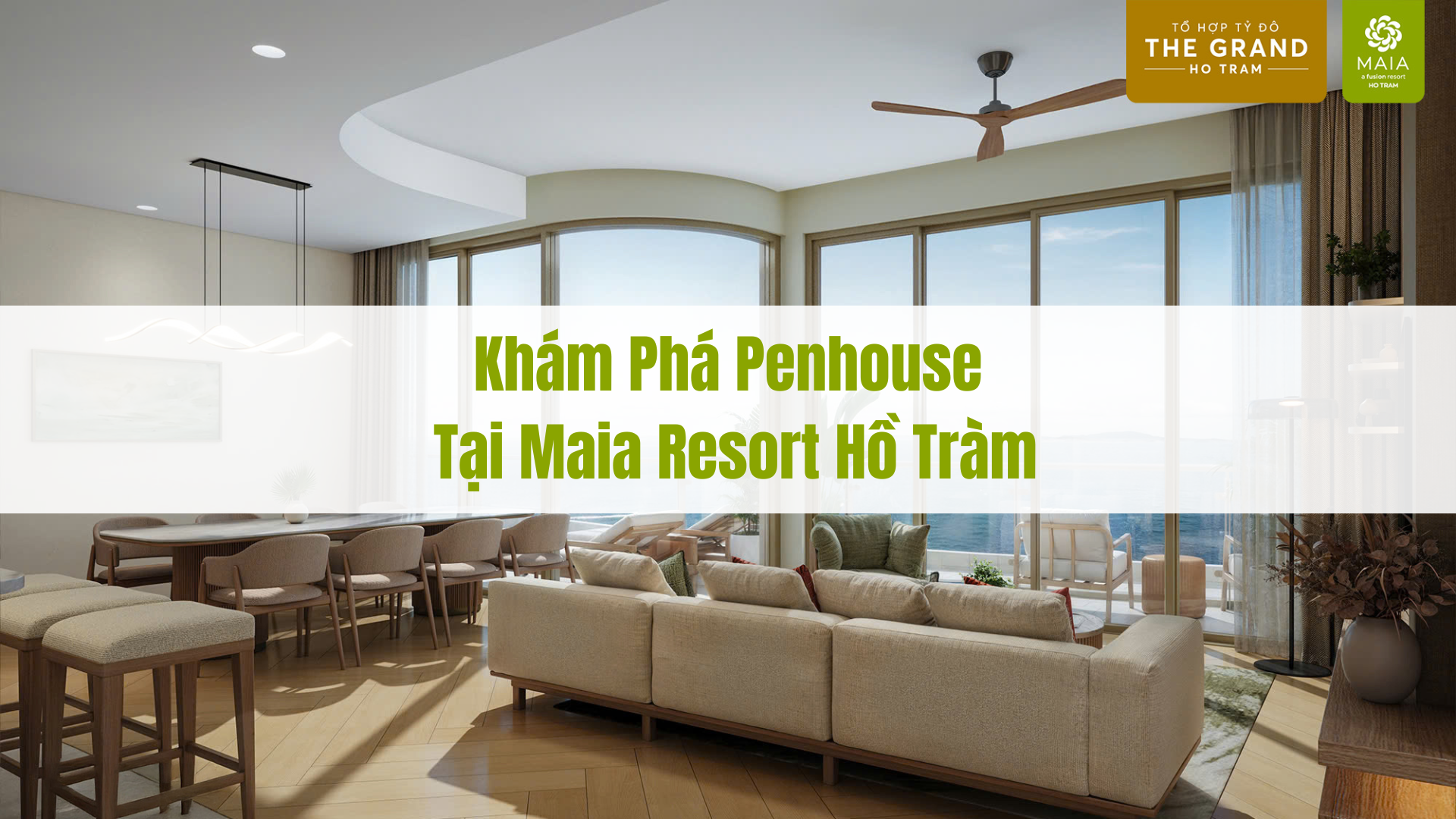 Khám phá Penthouse Tại Maia Resort Hồ Tràm