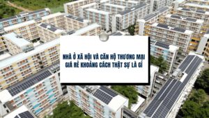 Nhà ở xã hội và căn hộ thương mại giá rẻ khoảng cách thật sự là gì