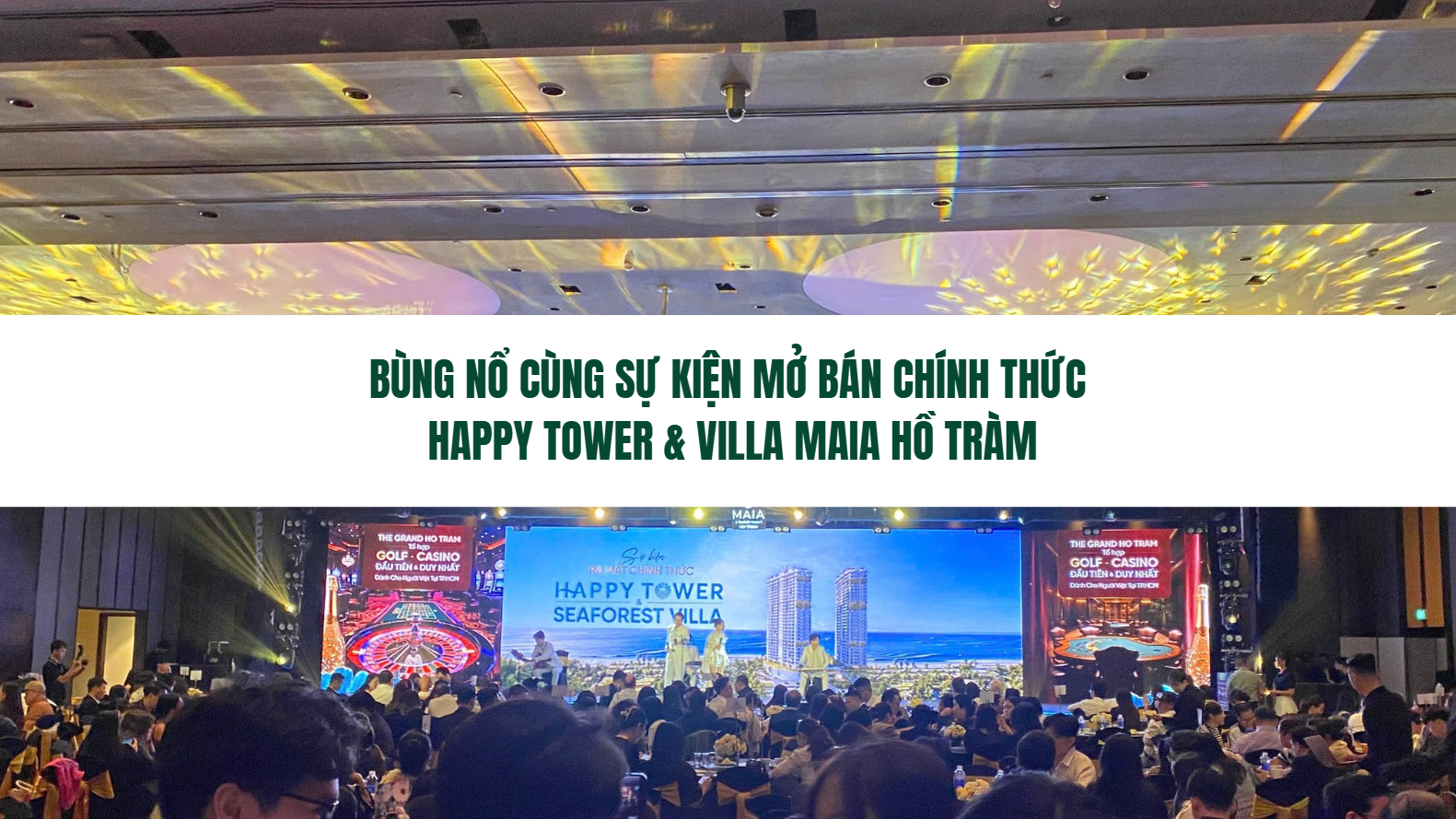Bùng nổ cùng sự kiện mở bán chính thức Happy Tower Và Villa Maia Hồ Tràm