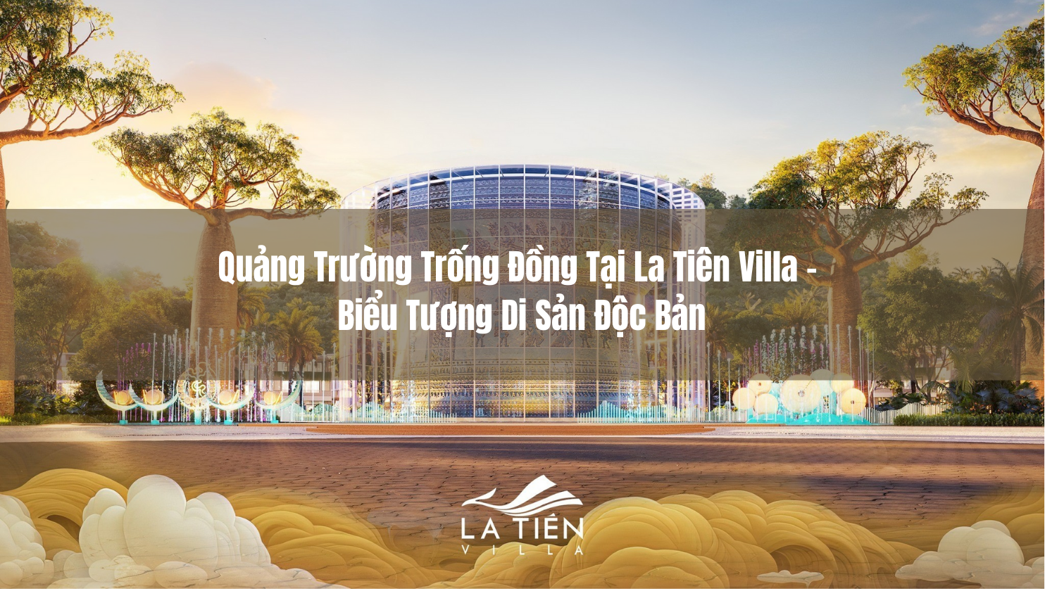Quảng Trường Trống Đồng Tại La Tiên Villa