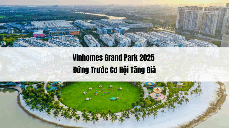 Vinhomes Grand Park 2025 đứng trước cơ hội tăng giá như Vinhomes Central Park