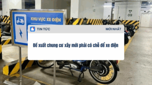 Đề xuất chung cư xây mới phải có chỗ để xe điện