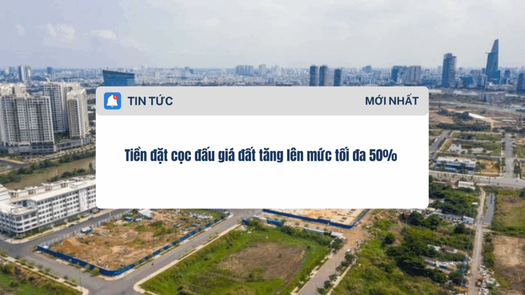 Tiền đặt cọc đấu giá đất tăng lên mức tối đa 50%