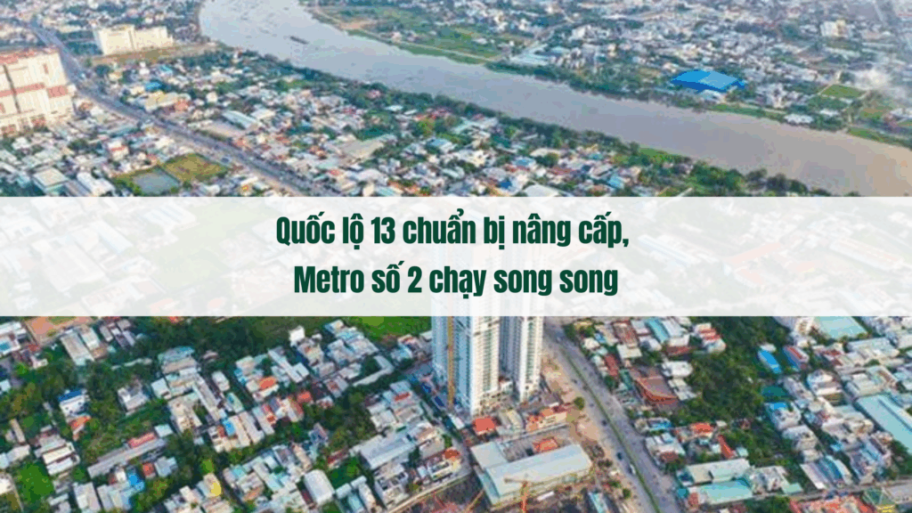 Quốc lộ 13 chuẩn bị nâng cấp, Metro số 2 chạy song song