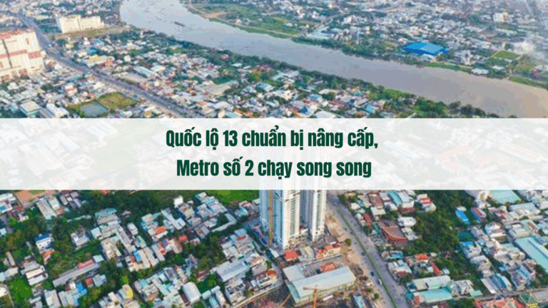 Quốc lộ 13 chuẩn bị nâng cấp, Metro số 2 chạy song song