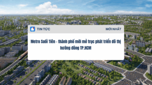 Metro Suối Tiên – thành phố mới mở trục phát triển đô thị hướng đông TP.HCM