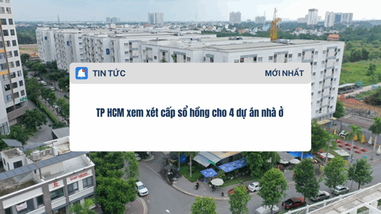 TP HCM xem xét cấp sổ hồng cho 4 dự án nhà ở