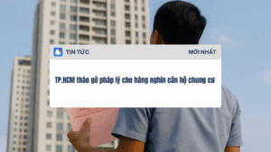 TP.HCM tháo gỡ pháp lý cho hàng nghìn căn hộ chung cư