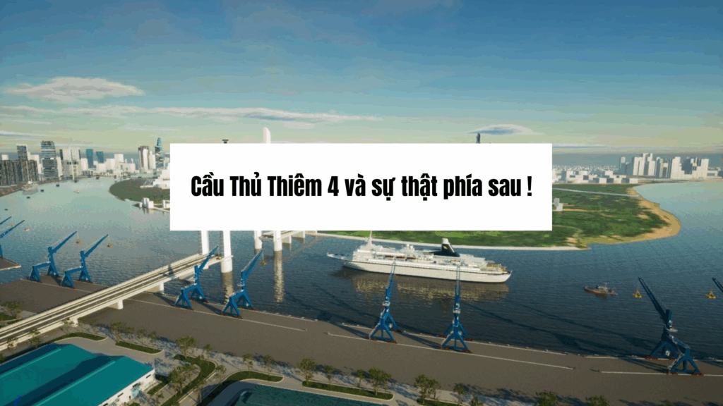 Cầu Thủ Thiêm 4 và sự thật phía sau !