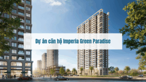 Dự án căn hộ Imperia Green Paradise