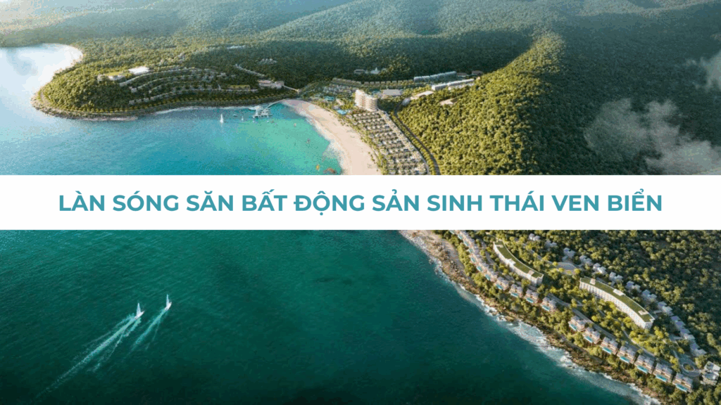 Làn sóng săn bất động sản sinh thái ven biển