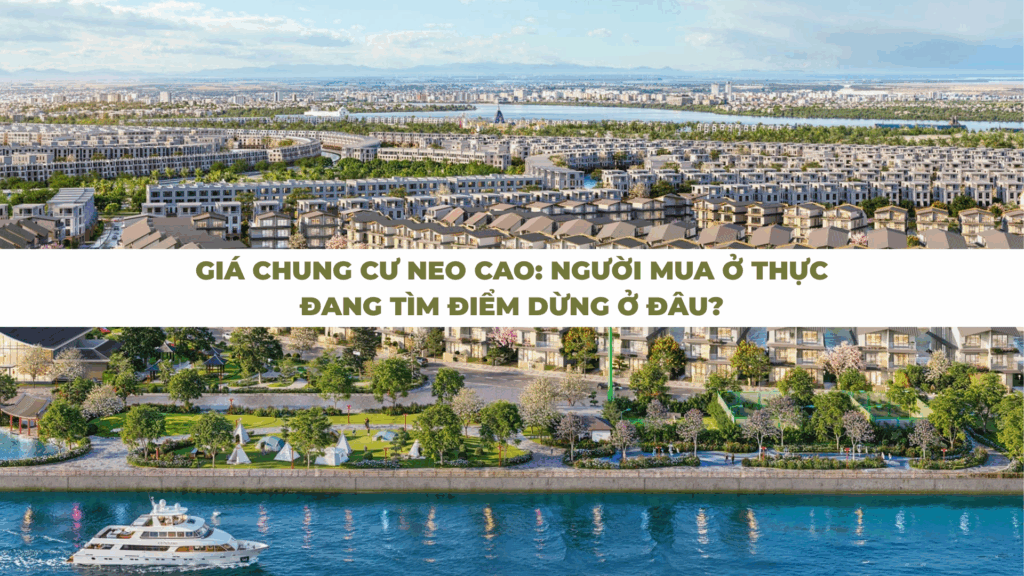 Giá chung cư neo cao: Người mua ở thực đang tìm điểm dừng ở đâu ?
