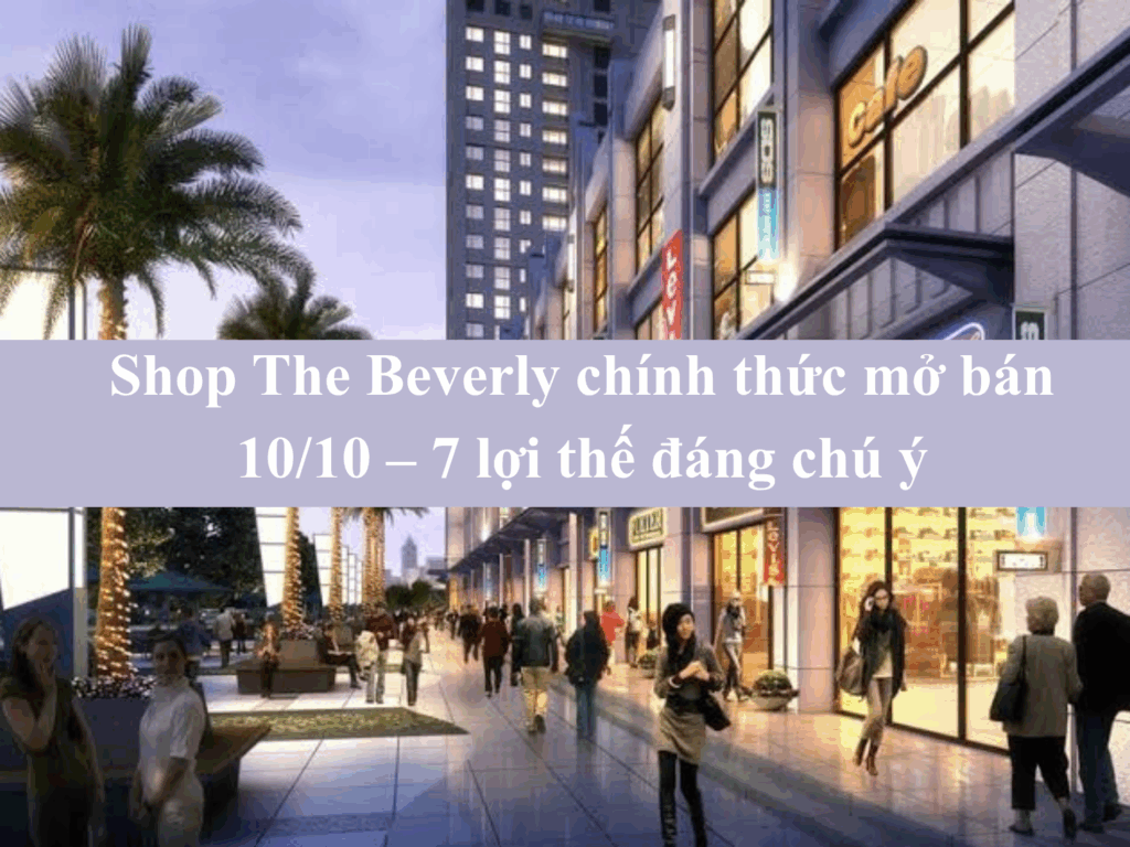 Shop The Beverly chính thức mở bán 10/10 - 7 lợi thế đáng chú ý