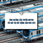 Ảnh hưởng của tuyến Metro tới giá trị bất động sản khu vực