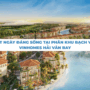 Một ngày đáng sống tại phân khu Bạch Vân - Vinhomes Hải Vân Bay