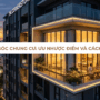 Căn góc chung cư: Ưu nhược điểm và cách chọn